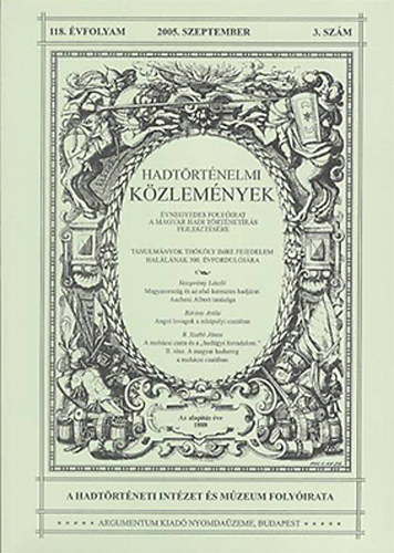 Hadt�rt�nelmi k�zlem�nyek 118. �vf. (2005. szeptember) 3. sz�m