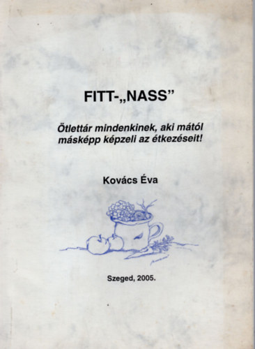 FITT-"NASS"tlettr mindenkinek, aki mtl mskpp kpzeli az tkezseit !