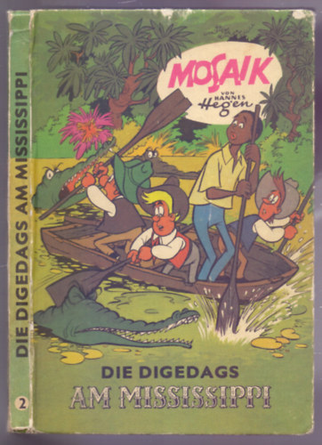 Hannes Hegen - Mosaik - Die Digedags am Mississippi (Die Digedags, Amerikaserie 02.)