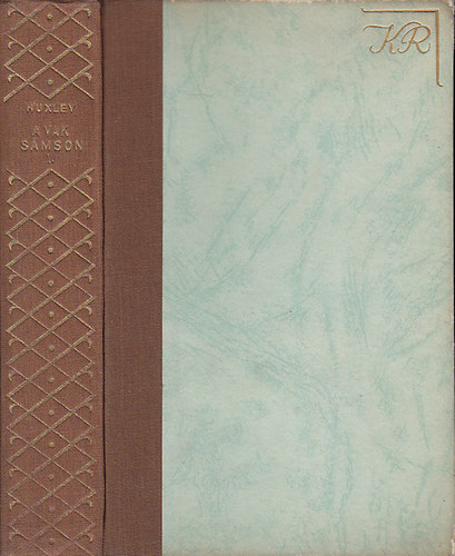 Aldous Huxley - A vak Sámson I-II.