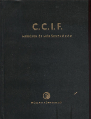 Szerkesztett: Nov�k Istv�n - C.C.I.F. M�r�sek �s m�r�eszk�z�k