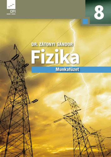 Dr. Zátonyi Sándor - Fizika 8. Munkafüzet
