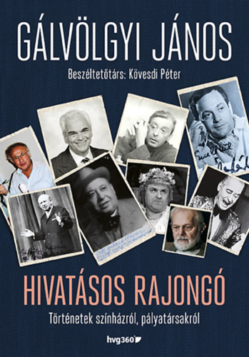 Glvlgyi Jnos, Kvesdi Pter - Hivatsos rajong