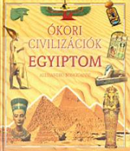 Alessandro Bongioanni - �kori civiliz�ci�k - Egyiptom