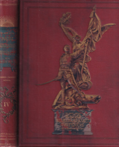 GRACZA GYRGY - Az 1848-49-iki magyar szabadsgharcz trtnete IV.