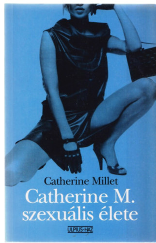 Catherine Millet - Catherine M. szexuális élete