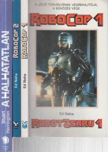 Ed Naha, Stuart Harrington - 3 db. Robotzsaru (Robotzsaru 1-2. + Robocop- A halhatatlan)