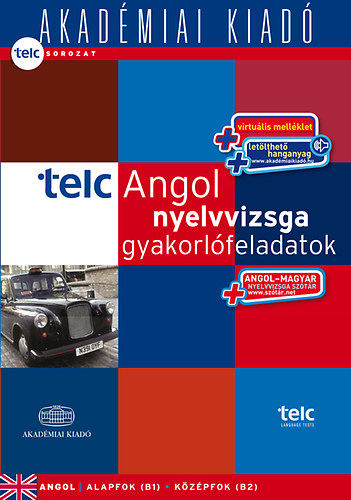 Kisceli Piroska (Szerk.) - TELC Angol nyelvvizsga gyakorlfeladatok  - letlthet hanganyaggal, nyelvvizsgasztrral