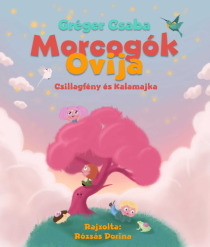 Gr�ger Csaba - Morcog�k ovija