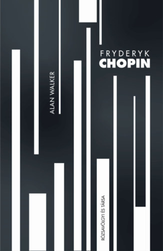 Alan Walker (szerk.) - Fryderyk Chopin