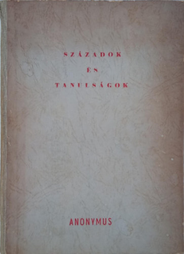 Hegeds Gza (szerk.) - Szzadok s tanulsgok - Trsadalmi mozgalmak Magyarorszgon
