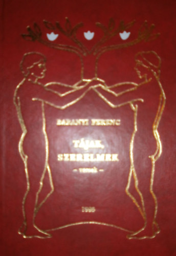 Baranyi Ferenc - Tájak, szerelmek