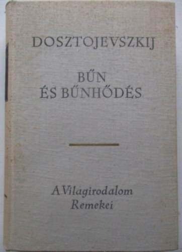 Fjodor Mihajlovics Dosztojevszkij - B�n �s b�nh�d�s