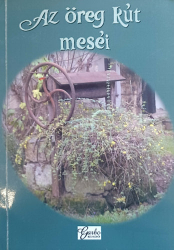 Az �reg k�t mes�i - Antol�gia