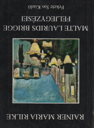 Raiener Maria Rilke - Malte Laurids Brigge feljegyzései