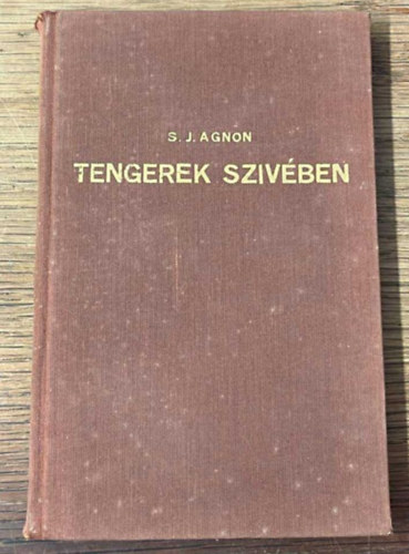 S. J. Agnon - Tengerek szvben - Hrom elbeszls ( Javne Knyvek 2. )