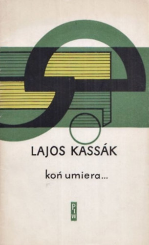 Lajos Kass�k - Ko� umiera (A l� meghal...)