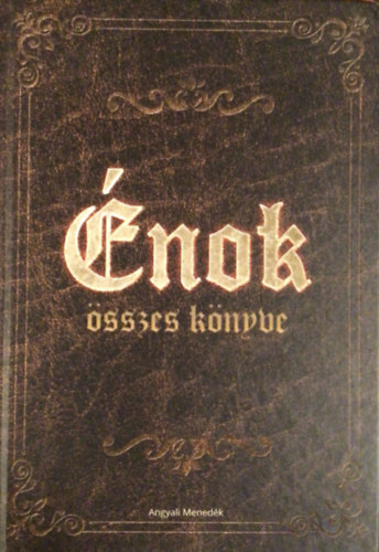 Arany Lszl - nok sszes knyve (Angyali Menedk)
