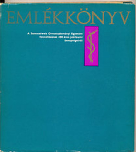Dr. Zoltán Imre - Emlékkönyv a Semmelweis Orvostudományi Egyetem fennállásának 200 éves jubileumi ünnepségeiről