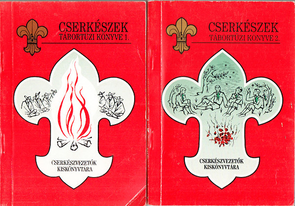 Tegzes László - Cserkészek tábortüzi könyve 1-2. (Cserkészvezetők kiskönyvtára)