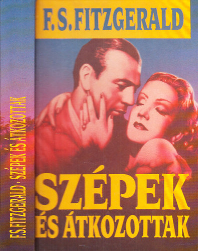 Francis Scott Fitzgerald - Sz�pek �s �tkozottak