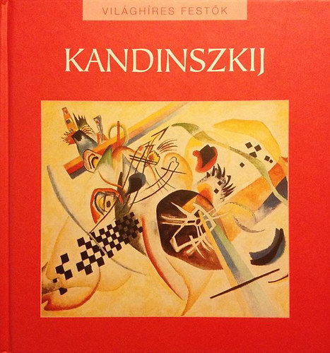 Hollsi Nikolett (szerk.) - Vaszilij Kandinszkij