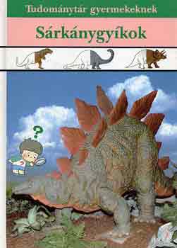 S�rk�nygy�kok (tudom�nyt�r gyermekeknek)