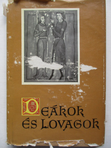 Mezey László - Deákok és lovagok-versek a XI-XIII. századból