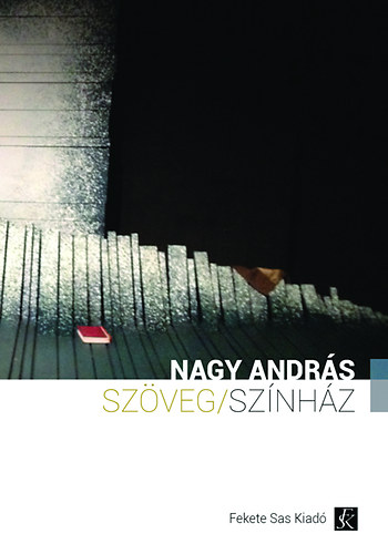 Nagy Andrs - Szveg / sznhz