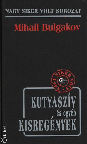 Mihail Bulgakov - Kutyaszv s egyb kisregnyek