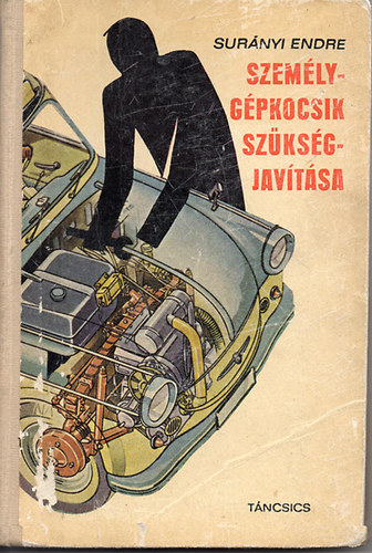 Sur�nyi Endre - Szem�lyg�pkocsik sz�ks�gjav�t�sa