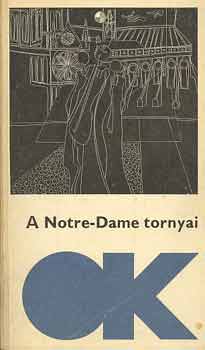 Szvai Jnos (szerk.) - A Notre-Dame tornyai