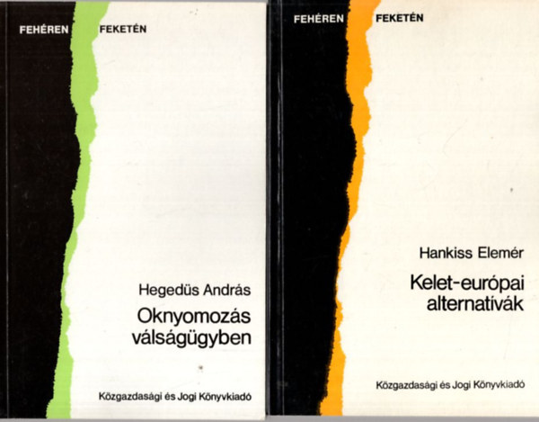Hegedűs András, Hankiss Elemér - 2 db a Fehéren feketén sorozatból: Kelet-európai alternatívák, Oknyomozás válságügyben