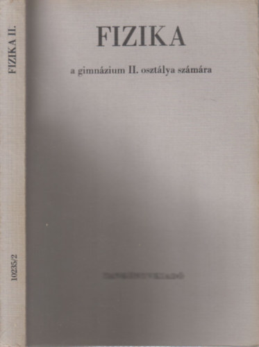 Dr. Makai Lajos, Kakuszi Lszl - Fizika a gimnzium II. osztlya szmra