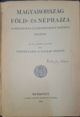 Bodn�r Lajos, Kalm�r Guszt�v - Magyarorsz�g F�ld- �s N�prajza - A gimn�zium �s le�nygimn�zium I. oszt�lya sz�m�ra