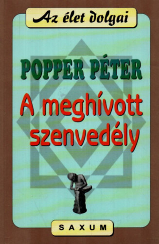 Popper Pter - A meghvott szenvedly - Frfiak s nk titkai nyomban