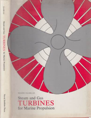 Maido Saarlas - Steam and Gas- Turbines for Marine Propulsion