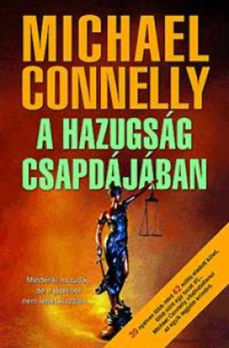Michael Connelly - A hazugsg csapdjban
