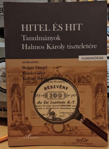Bolgr Dniel, Koloh Gbor, Kulcsr Beta - Hitel s hit - Tanulmnyok Halmos Kroly tiszteletre