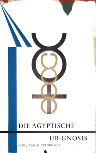 Jan van Rijckenborgh - Die Ägyptische Urgnosis III.
