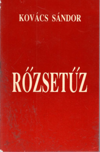 Kov�cs S�ndor - R�zset�z - V�logatott versek