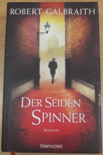 Robert Galbraith (J. K. Rowling) - Der Seidenspinner
