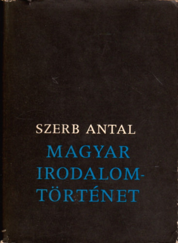 Szerb Antal - Magyar irodalomt�rt�net