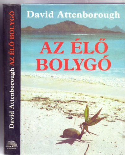 David Attenborough - Az élő bolygó - A Föld mai arculata