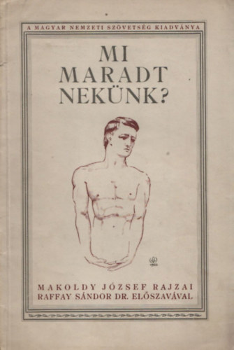 Mi maradt neknk?