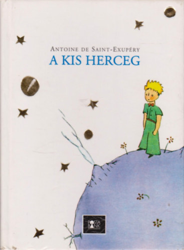 Antoine de Saint-Exupéry - A kis herceg