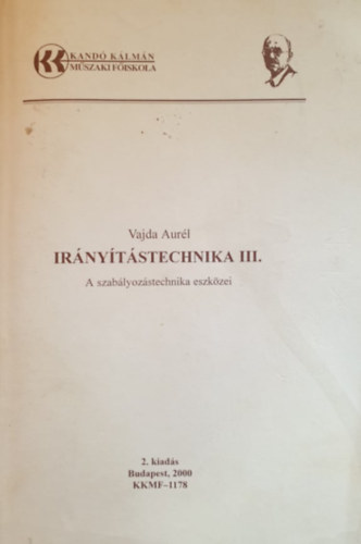 Vajda Aurl - Irnytstechnika III. (A szablyozstechnika eszkzei)