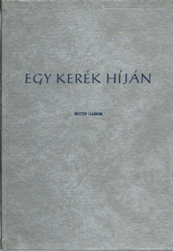 Sz�ts G�bor - Egy ker�k h�j�n