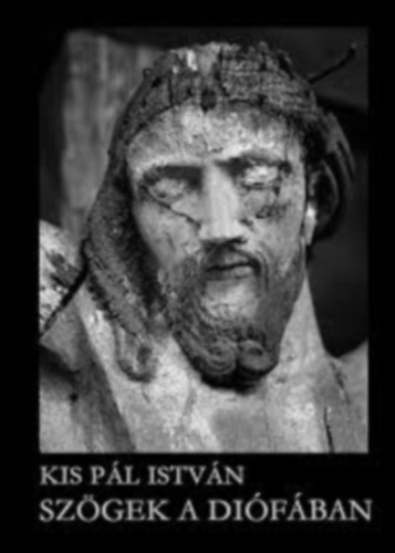Kis Pl Istvn - Szgek a difban