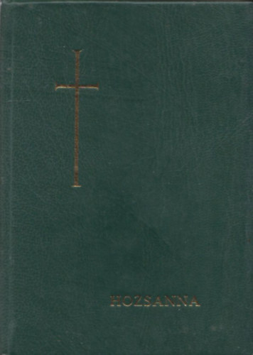 Brdos Lajos (szerk.); Werner Alajos (szerk.) - Hozsanna! - Teljes kotts npnekesknyv